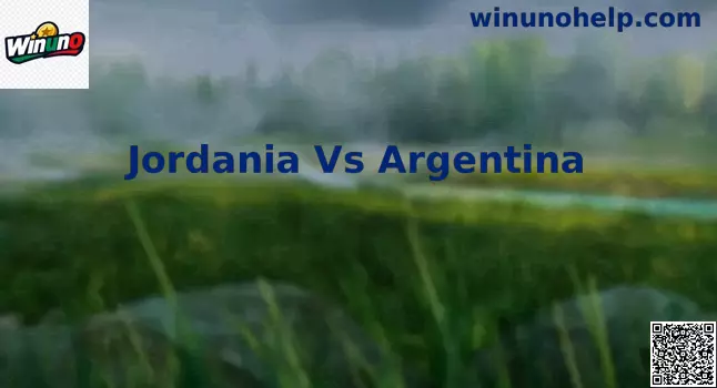 Análisis del partido Jordania vs Argentina para el Mundial 2026